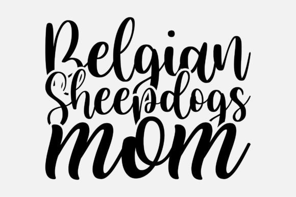 Belgian Sheepdogs Mom SVG: A Designer Review