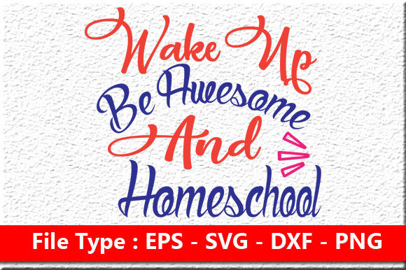 Homeschool Mom Svg Design: Wake Up Be Awesome Review