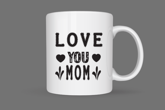Love You Mom SVG Graphic Design Review