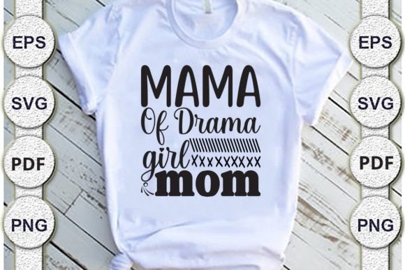 Mama of Drama Girl Mom Svg Design Review