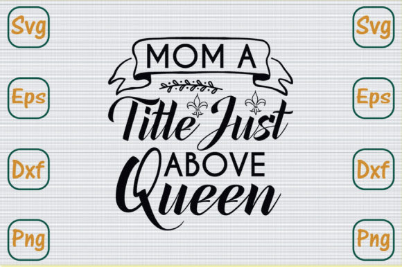 Mom Svg Design, Mom a Title Just Above Review