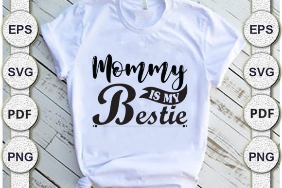 Mommy is My Bestie, Mom Svg Design Review