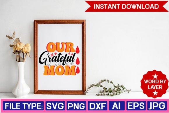 Our Grateful Mom Svg Design: A Designer's Review