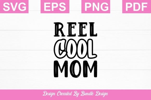 Reel Cool Mom SVG T-shirt Design Review