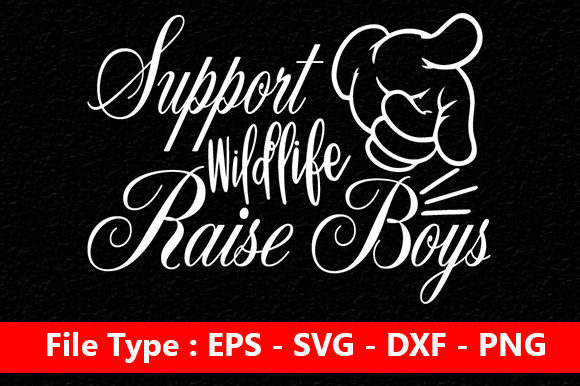 Review: Mom Svg Design, Support Wildlife, Raise Boys