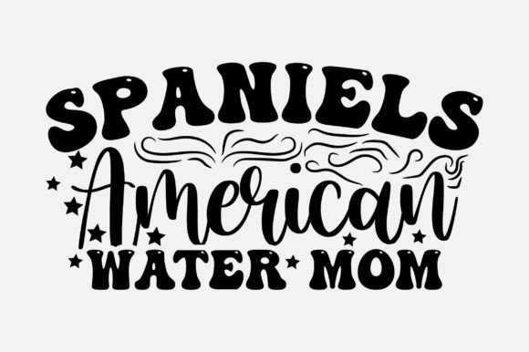 Spaniels American Water Mom SVG Review