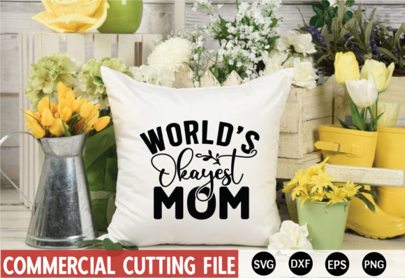 World-2s-okayest-mom SVG: A Designer's Review