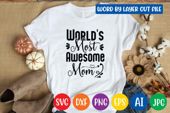 Worlds Most Awesome Mom Svg Design Review